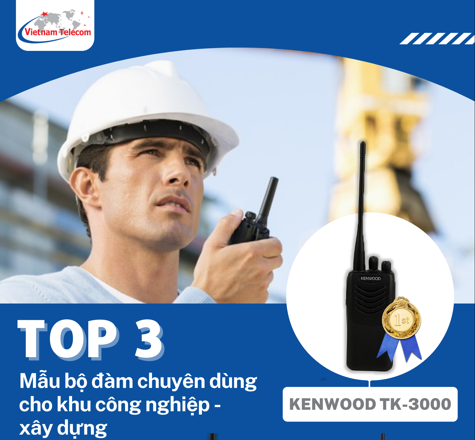 Top 3 mẫu bộ đàm chuyên dùng cho khu công nghiệp, xây dựng